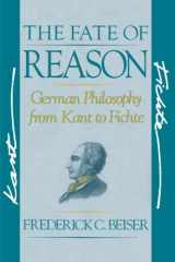 9780674295032-067429503X-The Fate of Reason: German Philosophy from Kant to Fichte