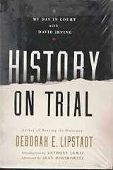 9780060593766-0060593768-History on Trial: My Day in Court with David Irving