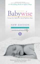 9781932740509-1932740503-On Becoming Babywise: Giving Your Infant the Gift of Nighttime Sleep "2019 edition"- Interactive Support