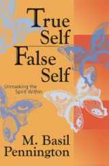 9780824518455-0824518454-True Self/False Self: Unmasking the Spirit Within