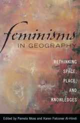9780742538290-074253829X-Feminisms in Geography: Rethinking Space, Place, and Knowledges