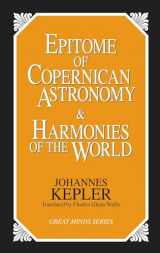 9781573920360-1573920363-Epitome of Copernican Astronomy and Harmonies of the World (Great Minds Series)