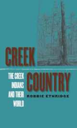 9780807854952-0807854956-Creek Country: The Creek Indians and Their World