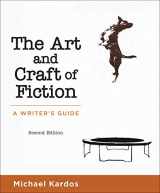 9781319030421-1319030424-The Art and Craft of Fiction: A Writer's Guide