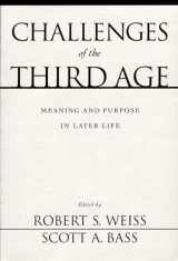 9780195150254-0195150252-Challenges of the Third Age: Meaning and Purpose in Later Life