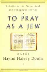 9780465086283-0465086284-To Pray As A Jew