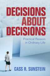 9781009400466-1009400460-Decisions about Decisions: Practical Reason in Ordinary Life
