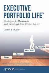 9781735234007-1735234001-Executive Portfolio Life: Strategies to Maximize and Leverage Your Career Equity