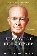 9781451698428-1451698429-The Age of Eisenhower: America and the World in the 1950s