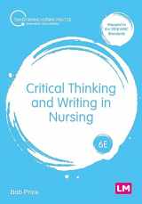 9781529666601-1529666600-Critical Thinking and Writing in Nursing (Transforming Nursing Practice Series)