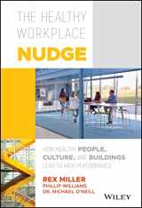 9781119480129-1119480124-The Healthy Workplace Nudge: How Healthy People, Culture, and Buildings Lead to High Performance