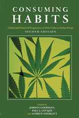 9780415425827-0415425824-Consuming Habits: Global and Historical Perspectives on How Cultures Define Drugs Second Edition