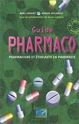 9782850306990-2850306991-Guide pharmaco : Pharmaciens et étudiants en pharmacie (LAMARRE ED)
