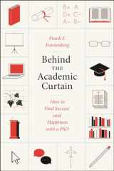 9780226066103-022606610X-Behind the Academic Curtain: How to Find Success and Happiness with a PhD (Chicago Guides to Academic Life)