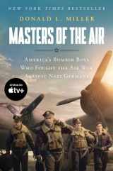 9781668011867-1668011867-Masters of the Air MTI: America's Bomber Boys Who Fought the Air War Against Nazi Germany