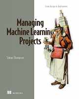 9781633439023-163343902X-Managing Machine Learning Projects: From design to deployment