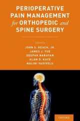 9780190626761-0190626763-Perioperative Pain Management for Orthopedic and Spine Surgery