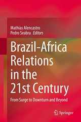 9783030557195-3030557197-Brazil-Africa Relations in the 21st Century: From Surge to Downturn and Beyond