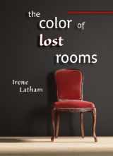 9780976255741-097625574X-The Color of Lost Rooms