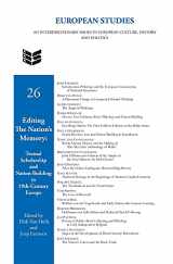 9789042024847-9042024844-Editing the Nation's Memory: Textual Scholarship and Nation-Building in Nineteenth-Century Europe (European Studies an Interdisciplinary Series)