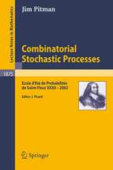 9783540309901-354030990X-Combinatorial Stochastic Processes: Ecole d'Eté de Probabilités de Saint-Flour XXXII - 2002 (Lecture Notes in Mathematics, 1875)