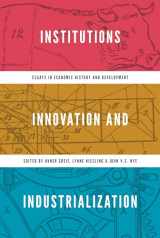 9780691202730-0691202737-Institutions, Innovation, and Industrialization: Essays in Economic History and Development