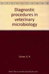 9780398025809-0398025800-Diagnostic Procedures In Veterinary Microbiology