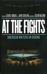 9781598532050-1598532057-At the Fights: American Writers on Boxing: A Library of America Special Publication