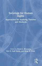 9780367257552-0367257556-Sociology for Human Rights: Approaches for Applying Theories and Methods
