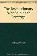 9781560650003-1560650001-The Revolutionary War Soldier at Saratoga