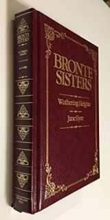 9780681270701-0681270705-Bronte Sisters : Wuthering Heights & Jane Eyre