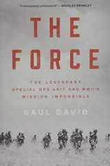 9780316414531-0316414530-The Force: The Legendary Special Ops Unit and WWII's Mission Impossible