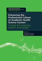 9781846195235-1846195233-Enhancing the Professional Culture of Academic Health Science Centers: Creating and Sustaining Research Communities (Culture, Context and Quality in ... Education, Leadership and Patient Care)