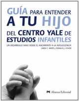 9788420641591-8420641596-Guía para entender a tu hijo: Un desarrollo sano desde el nacimiento a la adolescencia (Spanish Edition)