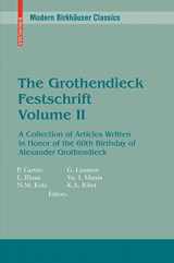 9780817645670-0817645675-The Grothendieck Festschrift, Volume II: A Collection of Articles Written in Honor of the 60th Birthday of Alexander Grothendieck (Modern Birkhäuser Classics)