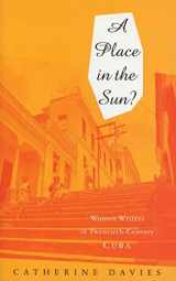 9781856495417-1856495418-A Place in the Sun: Women Writers in Twentieth-Century Cuba