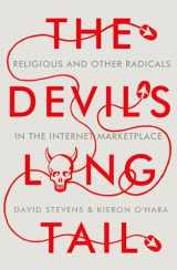 9780199396245-0199396248-The Devil's Long Tail: Religious and Other Radicals in the Internet Marketplace