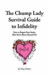 9781493554003-149355400X-The Chump Lady Survival Guide to Infidelity: How To Regain Your Sanity After You've Been Cheated On