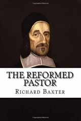 9781986029643-1986029646-The Reformed Pastor: Updated and Unabridged