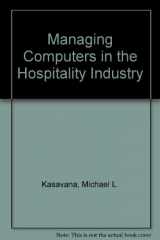 9780866120647-0866120645-Managing Computers in the Hospitality Industry