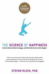 9781569243282-156924328X-The Science of Happiness: How Our Brains Make Us Happy - and What We Can Do to Get Happier