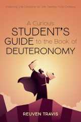 9781666797176-1666797170-A Curious Student's Guide to the Book of Deuteronomy