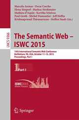 9783319250069-331925006X-The Semantic Web - ISWC 2015: 14th International Semantic Web Conference, Bethlehem, PA, USA, October 11-15, 2015, Proceedings, Part I (Lecture Notes in Computer Science)