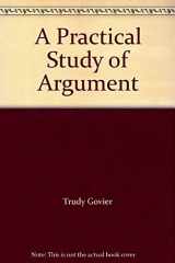 9780495446941-0495446947-A Practical Study of Argument