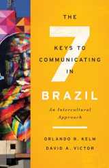 9781626163522-1626163529-The Seven Keys to Communicating in Brazil: An Intercultural Approach