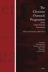 9781905351244-1905351240-The Chorister Outreach Programme of the Choir Schools Association: A Research Evaluation (2008-2011)