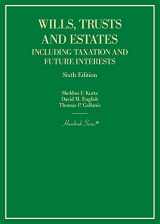 9781647088002-1647088003-Wills, Trusts and Estates Including Taxation and Future Interests (Hornbooks)