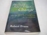 9780787956110-0787956112-The Human Side of School Change: Reform, Resistance, and the Real-Life Problems of Innovation