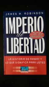 9789871461097-9871461097-Imperio de Libertad. La historia de Amway y lo que significa para usted (Spanish Edition)