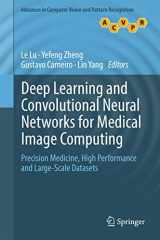 9783319429984-3319429981-Deep Learning and Convolutional Neural Networks for Medical Image Computing: Precision Medicine, High Performance and Large-Scale Datasets (Advances in Computer Vision and Pattern Recognition)
